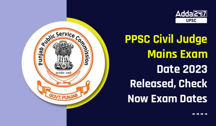 PPSC Civil Judge Mains Exam Date