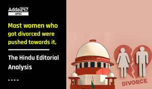 Most women who got divorced were pushed towards it, The Hindu Editorial Analysis