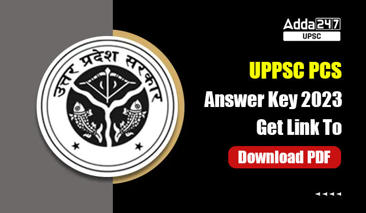 UPPSC PCS Answer Key 2023 Get Link To Download PDF