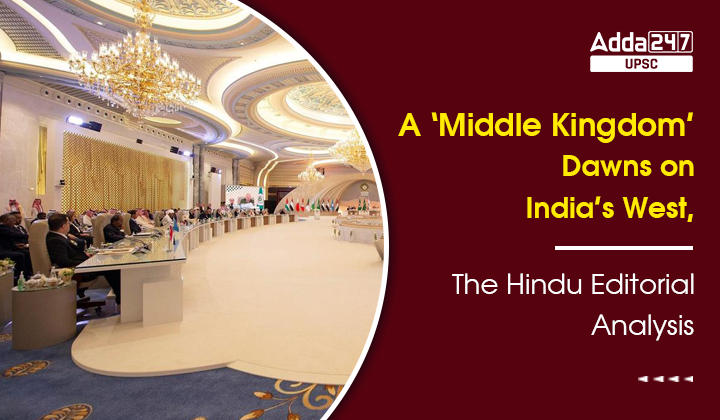 A ‘Middle Kingdom’ Dawns on India’s West, The Hindu Editorial Analysis