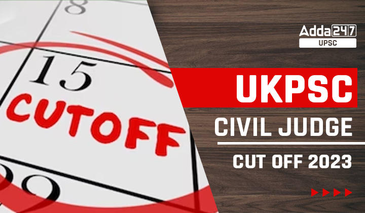 UKPSC Civil Judge Cut off 2023