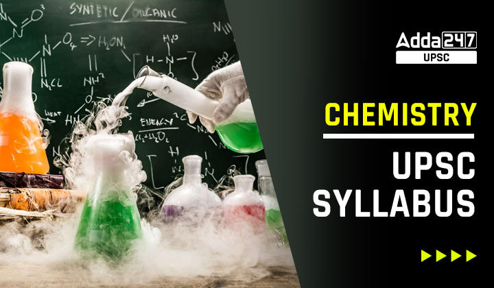 UPSC Chemistry Syllabus for Mains