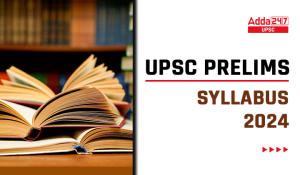 UPSC Prelims syllabus 2024