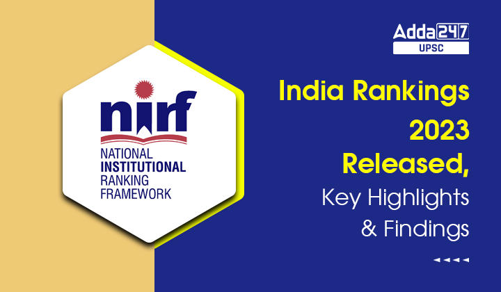 NIRF India Rankings 2023 Released, Key Highlights and Findings