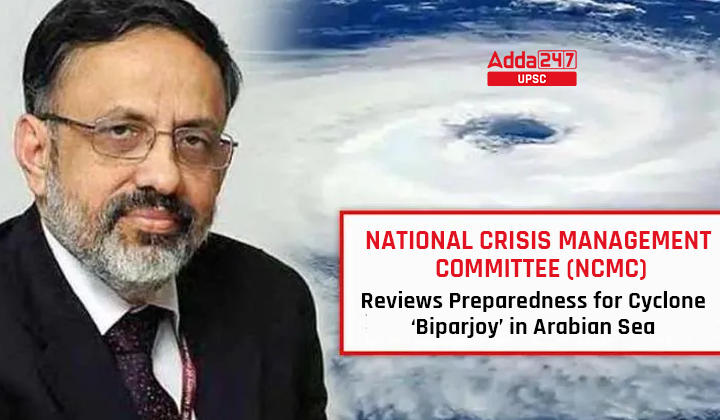 National Crisis Management Committee (NCMC) Reviews Preparedness for Cyclone ‘Biparjoy’