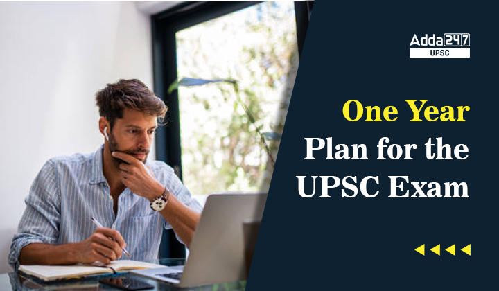 One Year Plan for the UPSC Exam