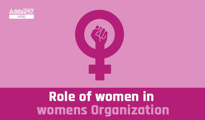 Role of women in women's Organization