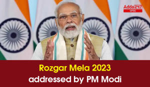 Rozgar Mela 2023 addressed by PM Modi