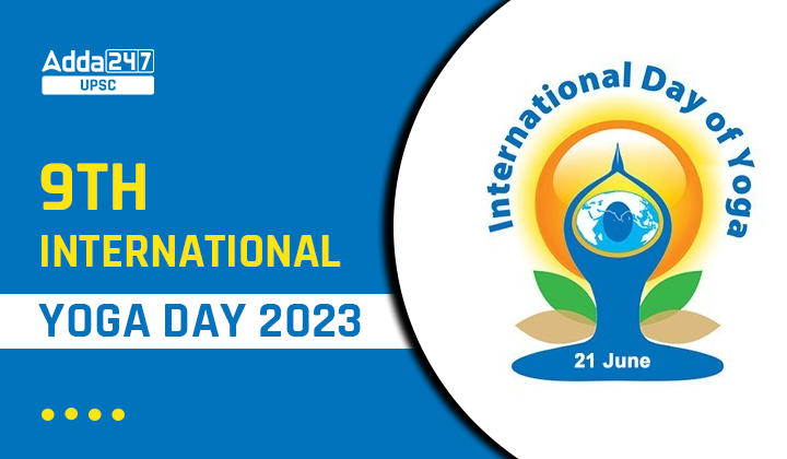 9th Internationa Yoga Day 2023