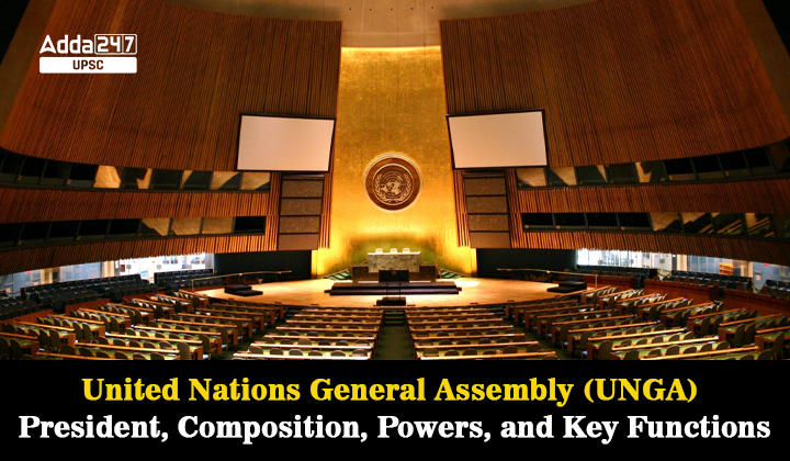 United Nations General Assembly (UNGA), President, Composition, Powers, and Key Functions