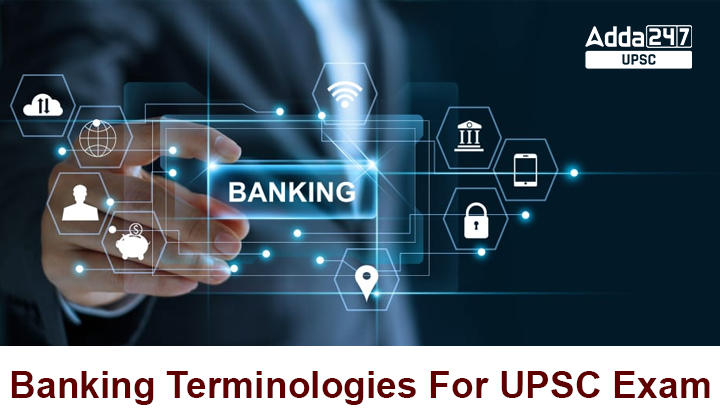 Banking Terminologies For UPSC Exam