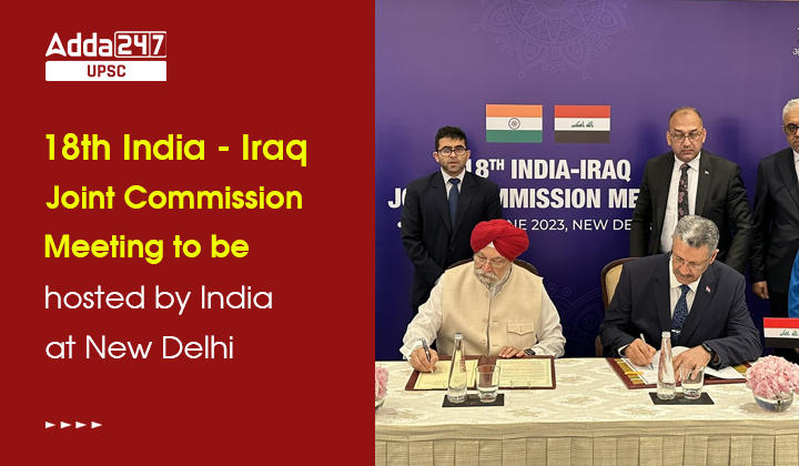 18th India - Iraq Joint Commission Meeting to be hosted by India at New Delhi