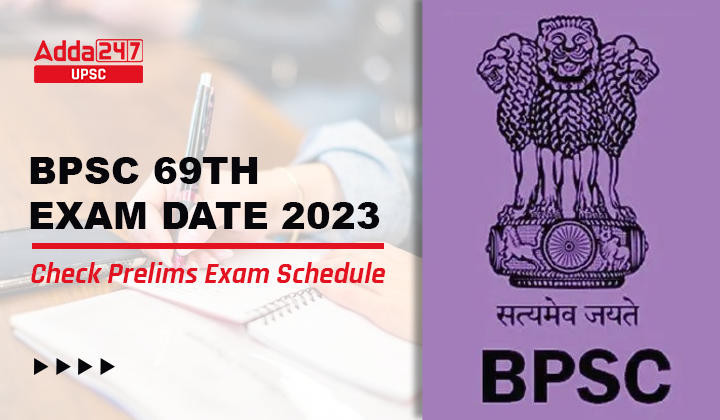 BPSC 69th Exam Date 2023 Check Prelims Exam Schedule