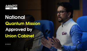 National Quantum Mission Approved by Union Cabinet