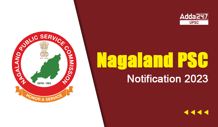 Nagaland PSC Notification 2023