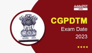 CGPDTM Exam Date 2023