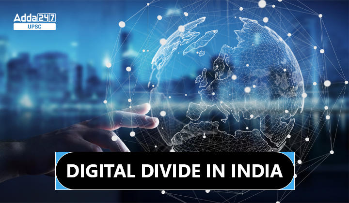 Digital Divide in India, Impacts, Government Initiatives and Projects