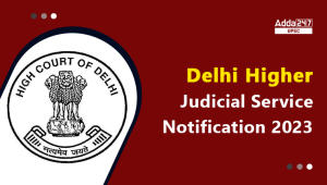 Delhi Higher Judicial Service Notification 2023