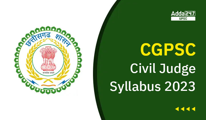 CGPSC Civil Judge Syllabus 2023 Check Out the Exam Pattern