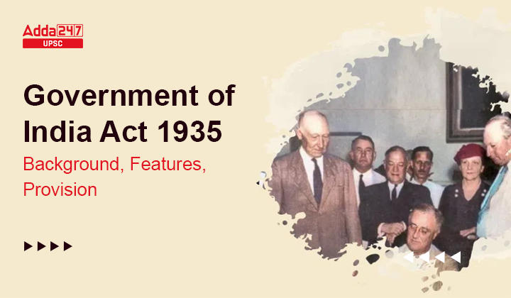 Government of India Act 1935, Background, Features, Provision