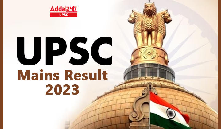 UPSC Mains Result 2023 Out, Check Out the Official Result at upsc.gov.in_20.1