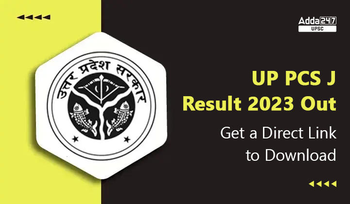 UP PCS J Result 2023 Out, Get a Direct Link to Download
