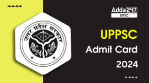 UPPSC Admit Card 2024