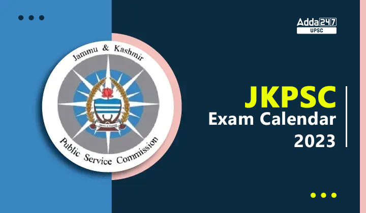 JKPSC Exam Calendar 2024 Out, Check Out Exam Date and Notification_20.1