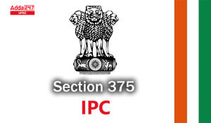 What is Section 375? Law and Amendment under Indian Penal Code