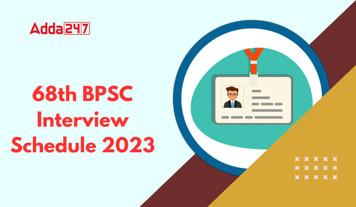 68th BPSC Interview Schedule 2023