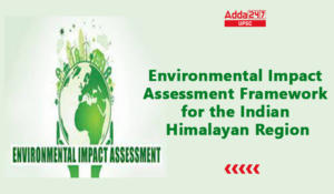 Environmental Impact Assessment Framework for the Indian Himalayan Region