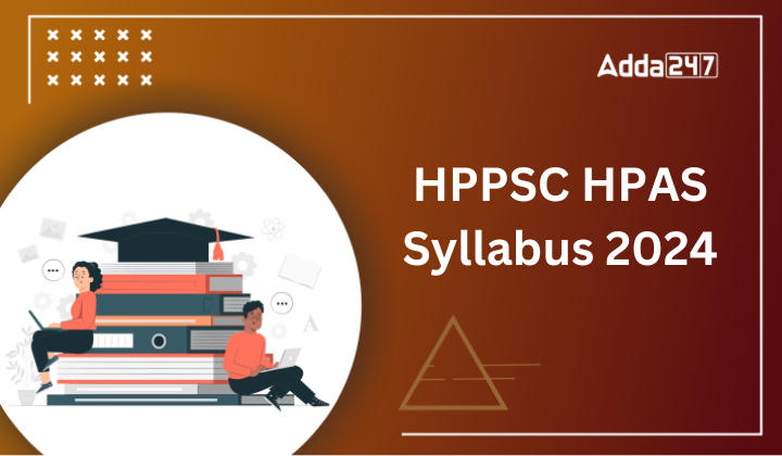 HPPSC HPAS Syllabus 2024