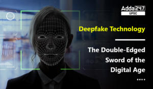 Deepfake Technology- The Double-Edged Sword of the Digital Age
