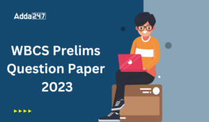 WBCS Prelims Question Paper 2023, Download Question Paper PDF
