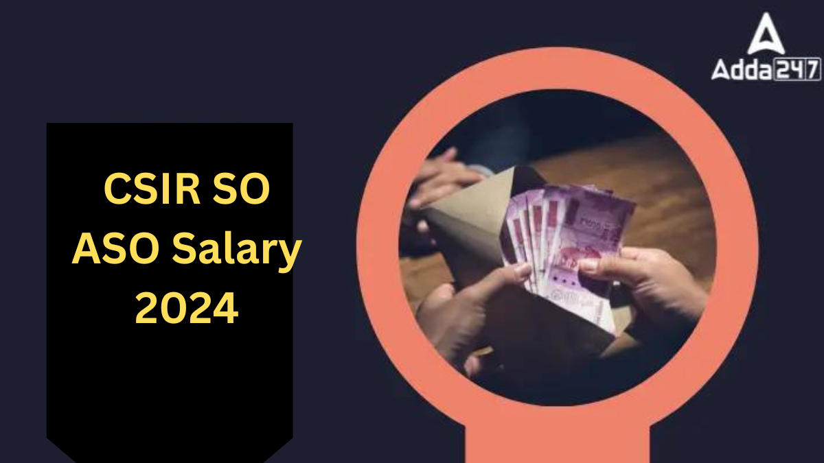 CSIR SO ASO Salary 2024