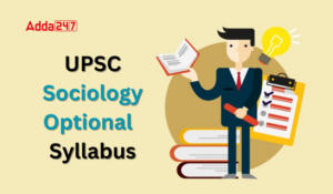 UPSC Sociology Syllabus 2024 Download Optional Paper PDF
