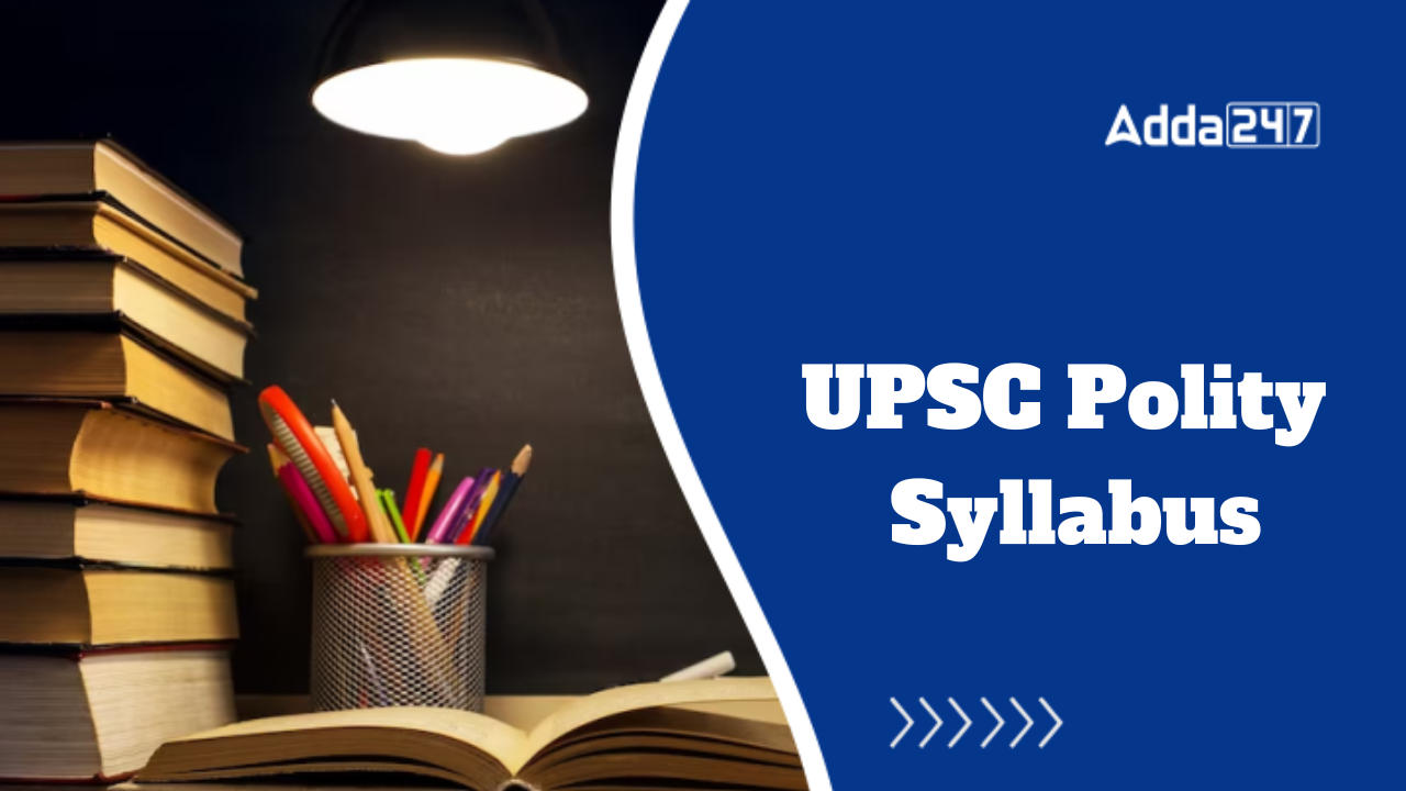 UPSC Polity Syllabus