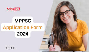 MPPSC Application Form 2024, Last Date to Apply 18 February