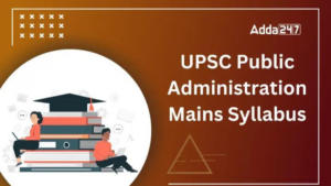 UPSC Public Administration Syllabus 2024