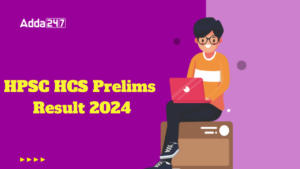 HPSC HCS Prelims Result 2024