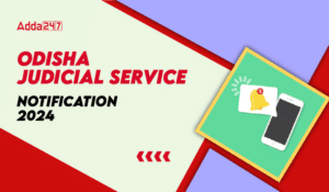 Odisha Judicial Service Notification 2024, Check Exam Schedule