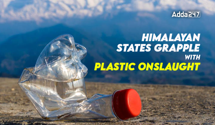 Himalayan States Grapple with Plastic Onslaught