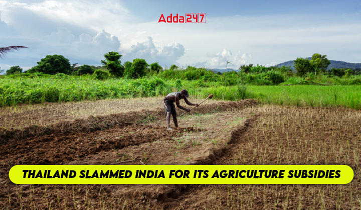 Thailand Slammed India for its Agriculture Subsidies