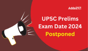UPSC CSE Prelims Exam 2024 Postponed, Check New Exam Date