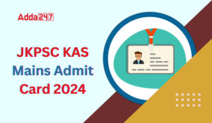 JKPSC Mains Admit Card 2024 Out, Download Hall Ticket