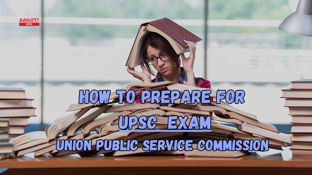 How to Prepare for UPSC Exam