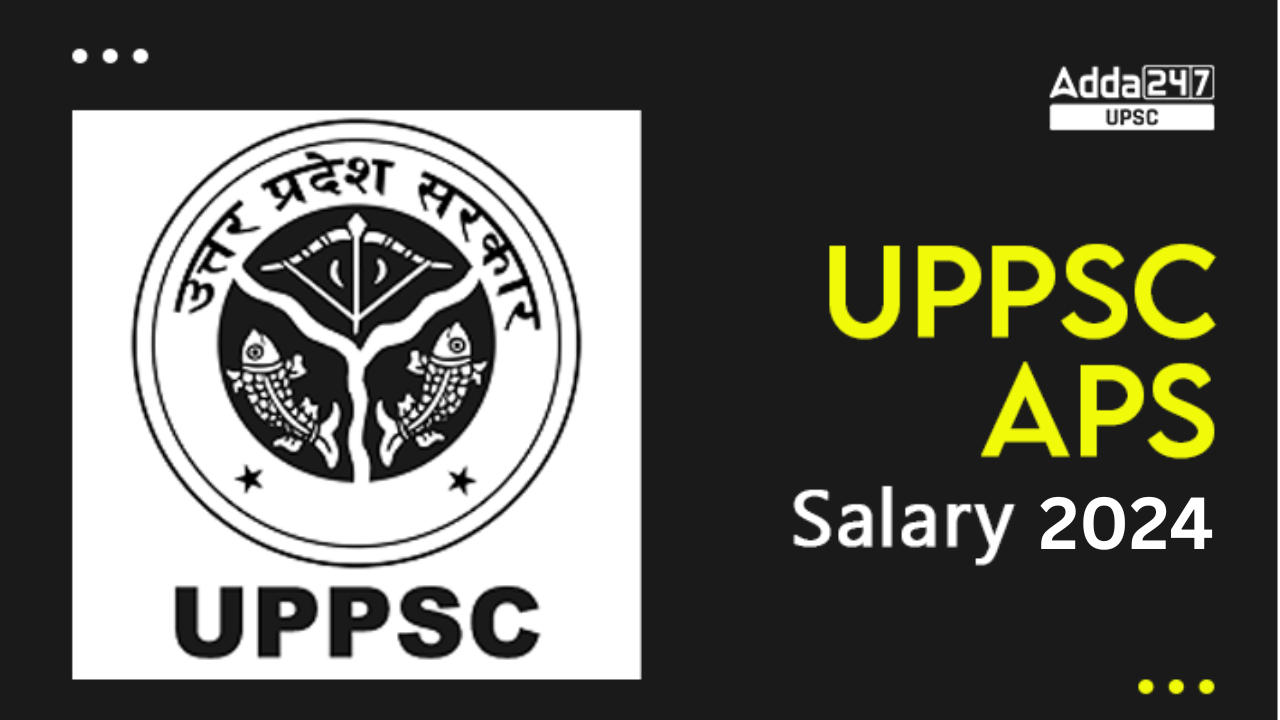 UPPSC APS Salary