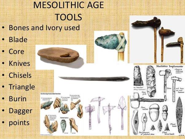 Tools Utilized in Mesolithic Age