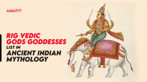 Rig Vedic Gods, Goddesses List