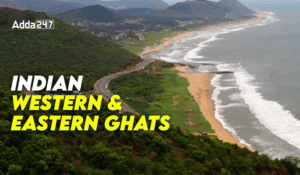Indian Western and Eastern Ghats: Difference, Significances